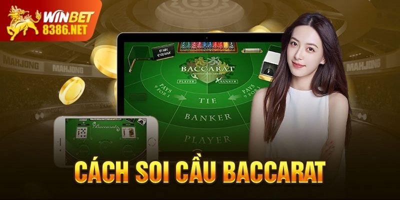 cách soi cầu Baccarat