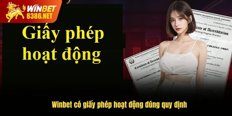 Nhà cái Winbet có giấy phép hoạt động đúng quy định