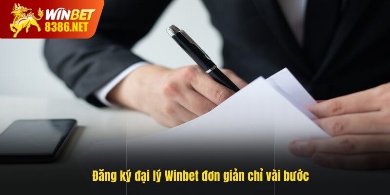 Đăng ký đại lý Winbet đơn giản chỉ vài bước